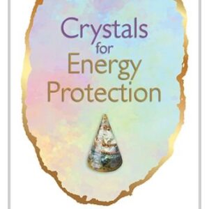 Crystals For Energy Protection