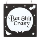 10cm Bat Shit Crazy Hanging Sign