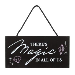 There's Magic In All of Us Withcy MDF Hanging Sign
