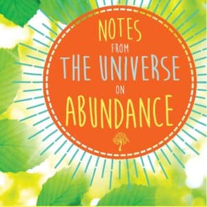 Notes from the Universe on Abundance