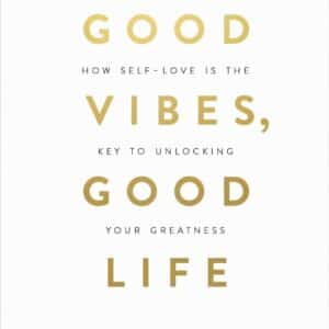 Good Vibes, Good Life