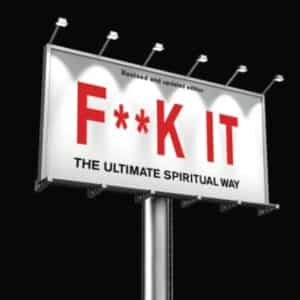 F**k It (Revised and Updated Edition)